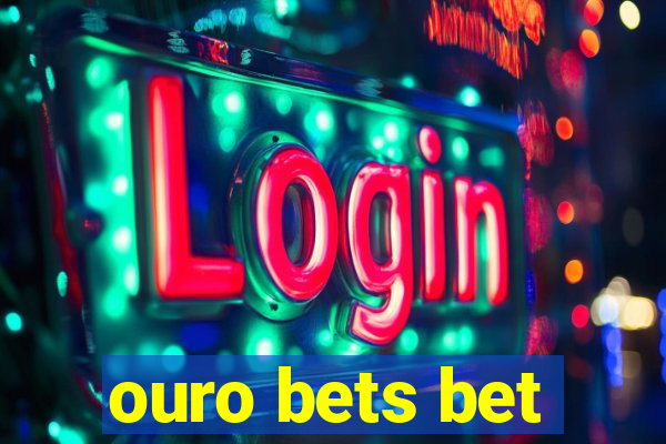 ouro bets bet